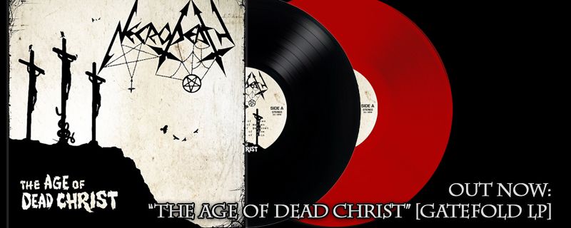 NECRODEATH ‘The Age Of Dead Christ’ Gatefold LP – OUT NOW