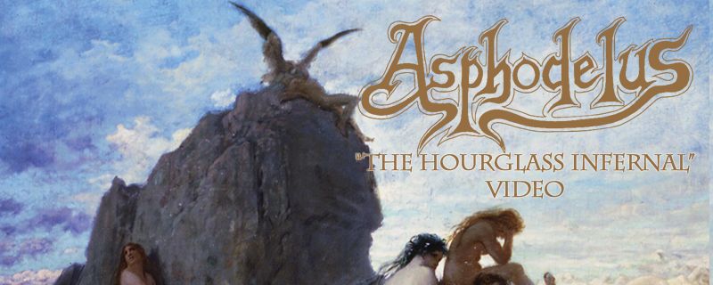 ASPHODELUS ‘The Hourglass Infernal’ Video online