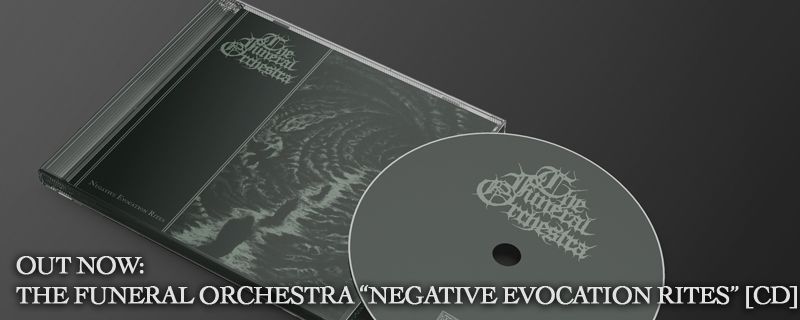 THE FUNERAL ORCHESTRA ‘Negative Evocation Rites’ CD – OUT NOW